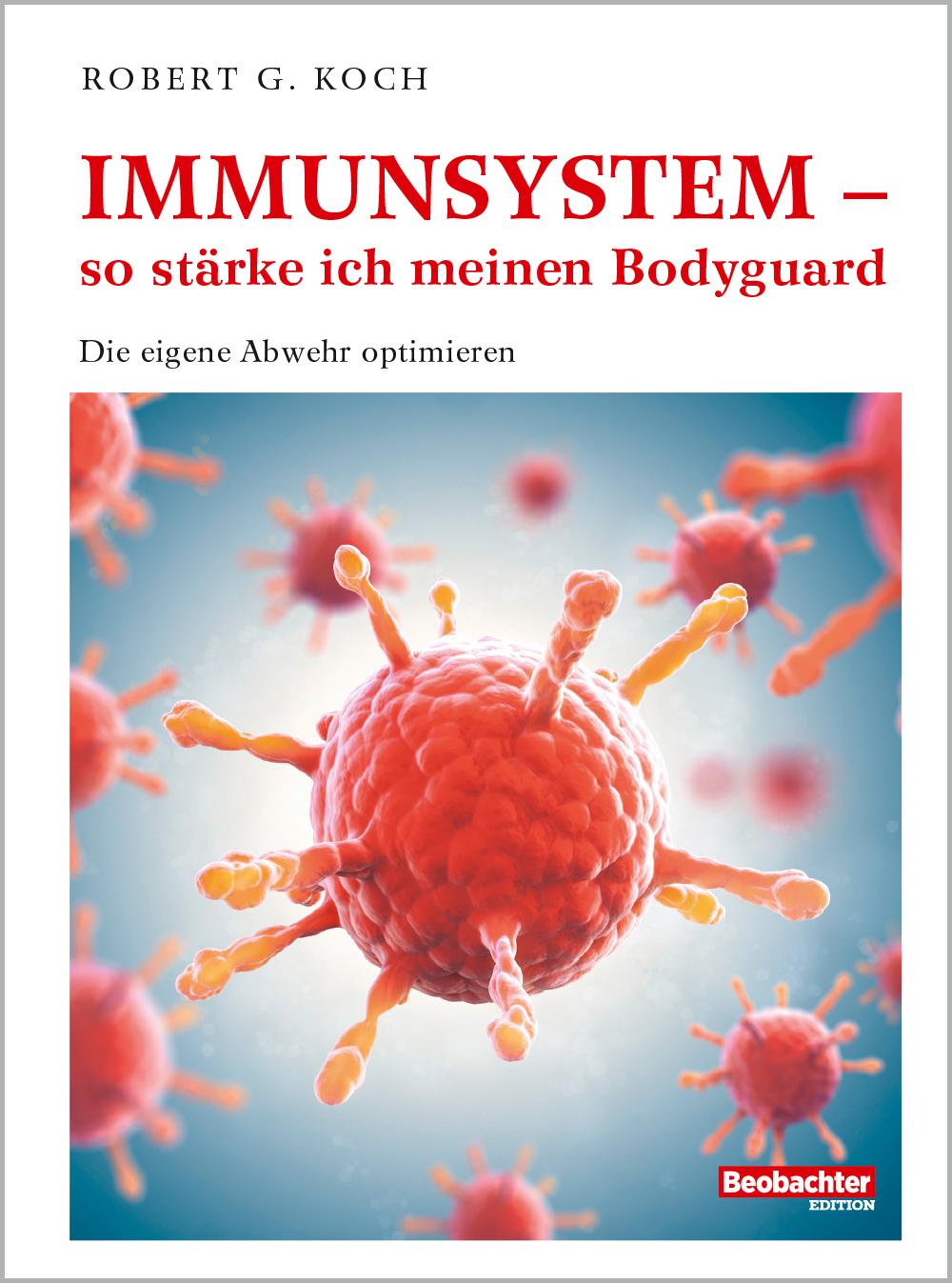 Buch / Immunsystem – so stärke ich meinen Bodyguard Immunsystem – so stärke ich meinen Bodyguard
