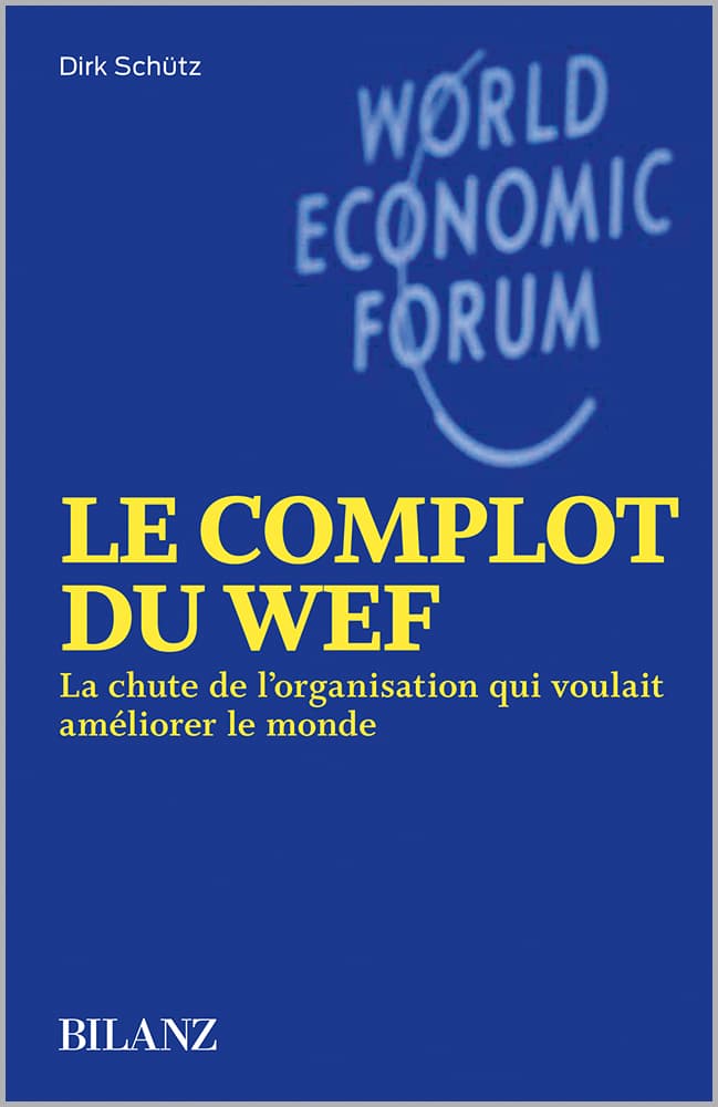 Bilanz Wef F 1000 Le complot du WEF