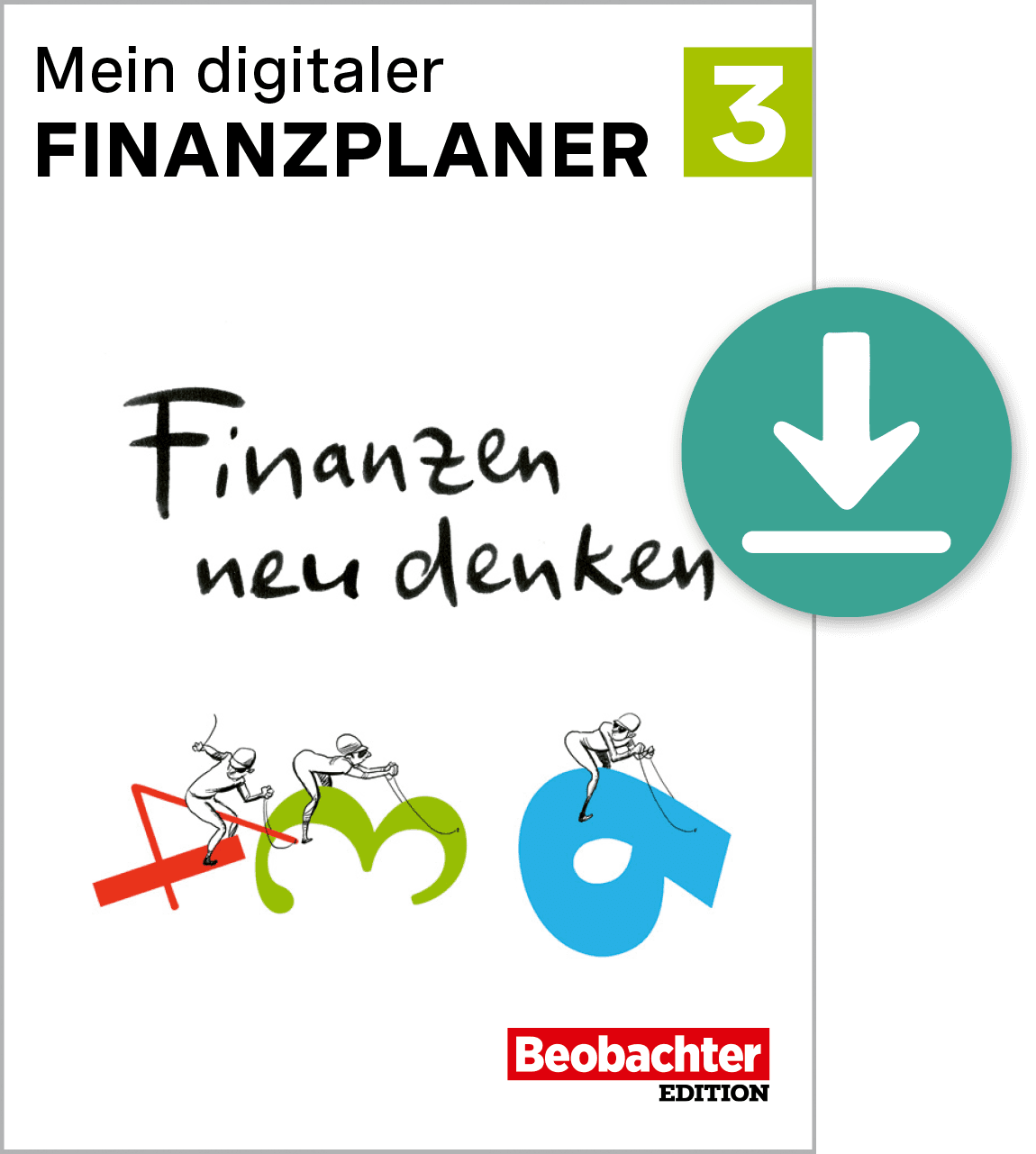 Mein digitaler Finanzplaner 3 / Finanzen neu denken Finanzen neu denken